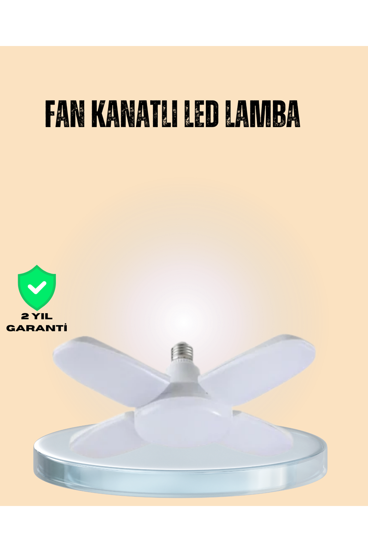 Yüksek Işık Güçlü LED Ampül 4 Kollu Katlanır Pervane Tasarım