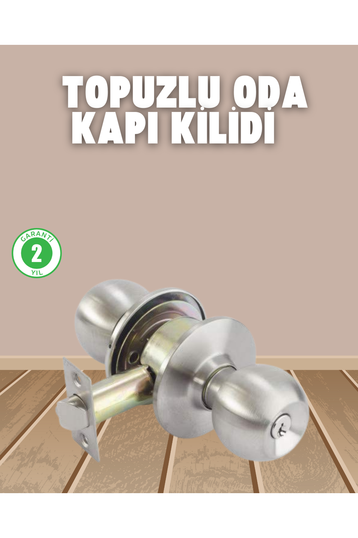 İç ve Dış Mekan Uyumlu Giriş Tipi Topuzlu Kilit