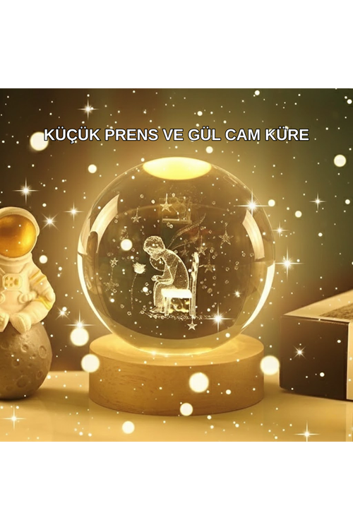 KÜCÜK PRENS VE GÜL KÜRE