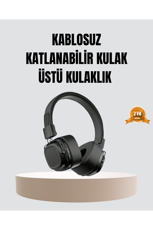 Bluetooth Kablosuz Kulak Üstü Kulaklık Katlanabilir Konforlu ve Şık Tasarımlı