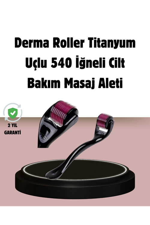 Dermaroller Titanyum 540 İğneli 1 mm Cilt Yenileme ve Anti Aging Etkisi